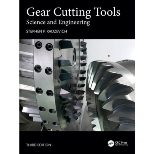 (영문도서)Gear Cutting Tools: Science and Engineering Paperback, CRC Press, English, 9781032859262
