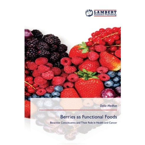 (영문도서)Berries as Functional Foods Paperback, LAP Lambert Academic Publis..., English, 9786630048100