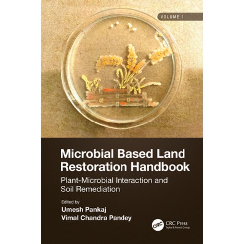(영문도서)Microbial Based Land Restoration Handbook Volume 1: Plant-Microbial Interaction... Hardcover, CRC Press, English, 9780367702267