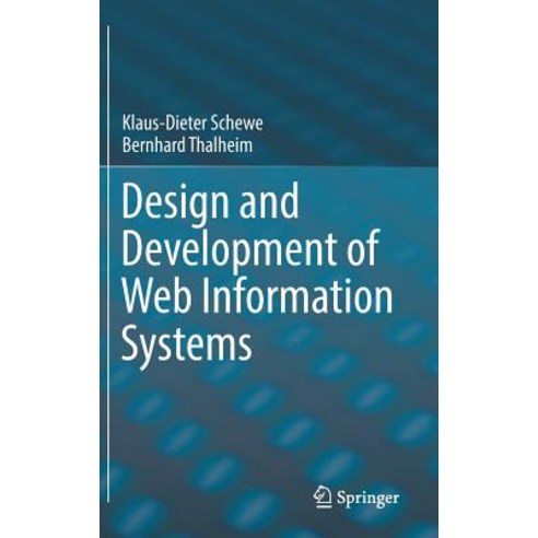 (영문도서)Design and Development of Web Information Systems Hardcover, Springer, English, 9783662588222