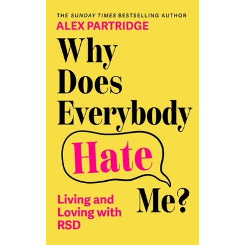 (영문도서)Why Does Everybody Hate Me?: Living and Loving with Rejection Sensitivity Dysphoria Paperback, English, 9781399827836, Shledon Press UK