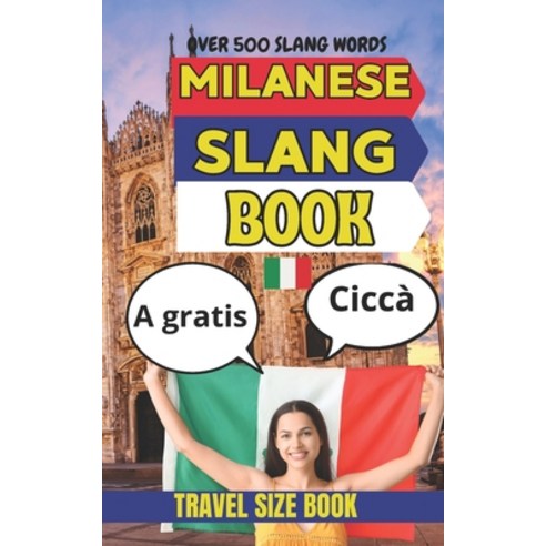 (영문도서)Milanese Urban Dictionary: The Complete Guide to Milan Street Language and Every... Paperback, Independently Published, English, 9798195556082