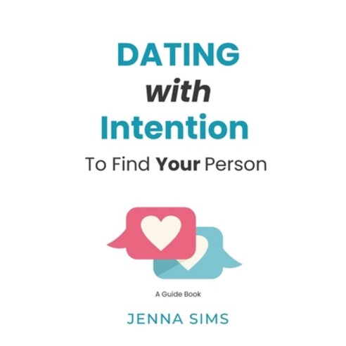 (영문도서)Dating With Intention to Find Your Person Paperback, Independently Published, English, 9798245615486