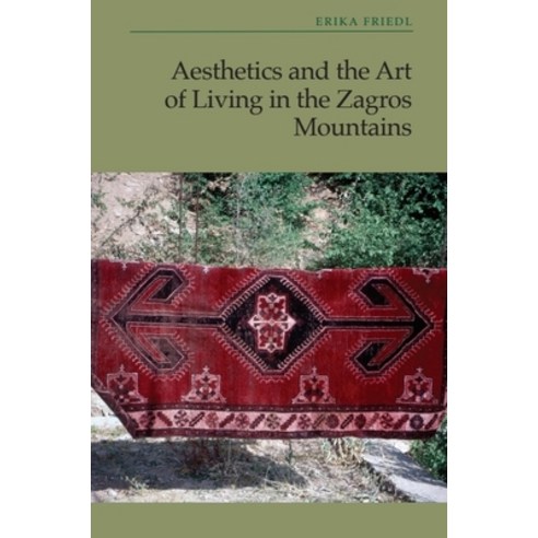 (영문도서)Aesthetics and the Art of Living in the Zagros Mountains of Iran Paperback, Edinburgh University Press, English, 9781399536745