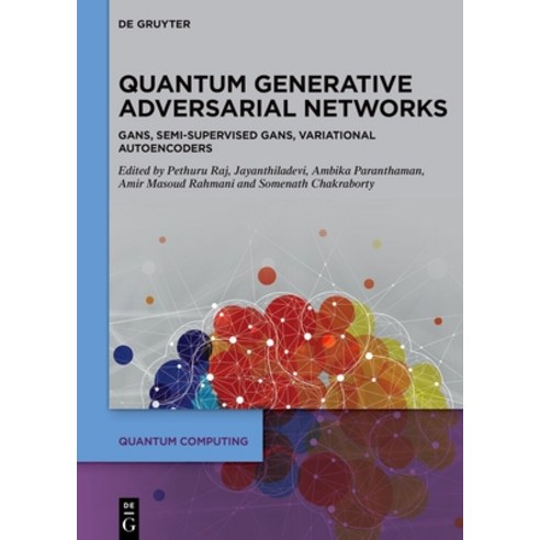 (영문도서)Quantum Generative Adversarial Networks: Gans Semi-Supervised Gans Variational... Hardcover, de Gruyter, English, 9783111354781