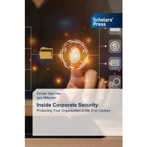 (영문도서)Inside Corporate Security Paperback, Scholars' Press, English, 9786209701412