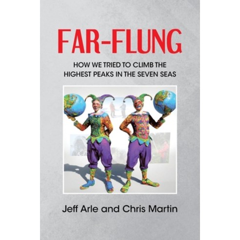(영문도서)Far-Flung: How We Tried to Climb the Peaks in the Seven Seas Paperback, Page Publishing, English, 9798895536964