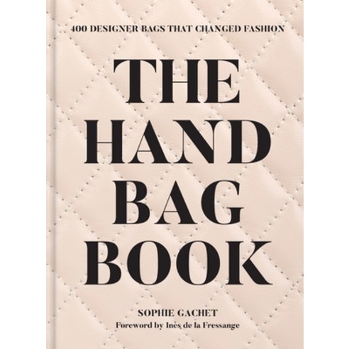 (영문도서) The Handbag Book: 400 Designer Bags That Changed Fashion Hardcover, Abrams Books, English, 9781419778193