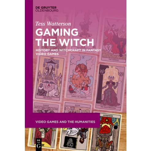 (영문도서)Gaming the Witch: History and Witchcraft in Fantasy Video Games Hardcover, de Gruyter Oldenbourg, English, 9783111677514