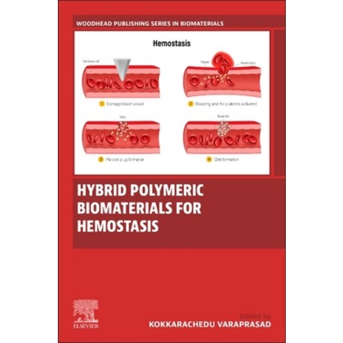 (영문도서)Hybrid Polymeric Biomaterials for Hemostasis Paperback, Woodhead Publishing, English, 9780443342462