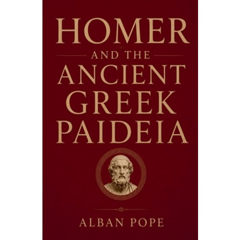 (영문도서)Homer and the Ancient Greek Paideia Paperback, Colloquium Verlag, English, 9798235564534