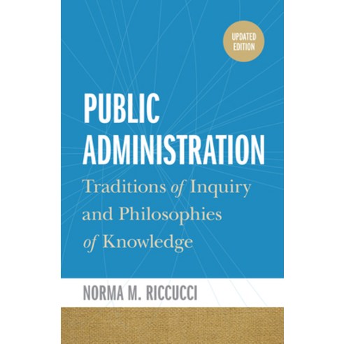 (영문도서)Public Administration: Traditions of Inquiry and Philosophies of Knowledge upda... Hardcover, Georgetown University Press, English, 9781647127268