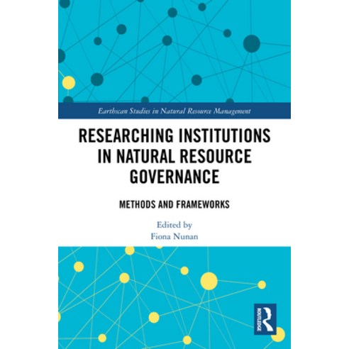(영문도서)Researching Institutions in Natural Resource Governance: Methods and Frameworks Paperback, Routledge, English, 9781032624686