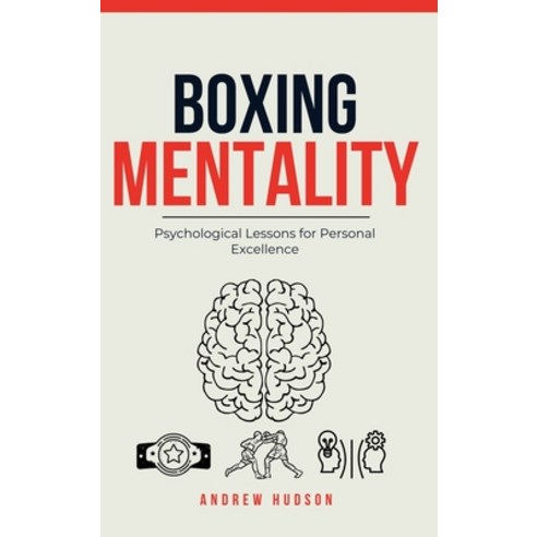 (영문도서)Boxing Mentality: Psychological Lessons for Personal Excellence Hardcover, Andrew Hudson, English, 9798901484944