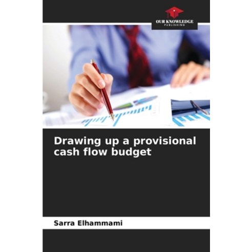 (영문도서)Drawing up a provisional cash flow budget Paperback, Our Knowledge Publishing, English, 9786630085174