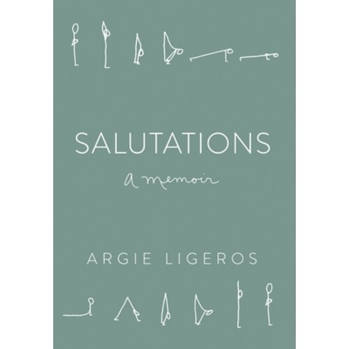 (영문도서)Salutations: A Memoir Hardcover, Morphlit Press, English, 9798999418944
