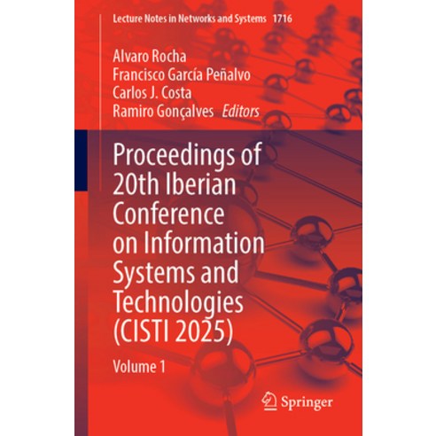 (영문도서)Proceedings of 20th Iberian Conference on Information Systems and Technologies (... Paperback, Springer, English, 9783032109286