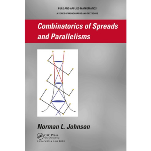 (영문도서)Combinatorics of Spreads and Parallelisms Paperback, English, 9781032917849, CRC Press