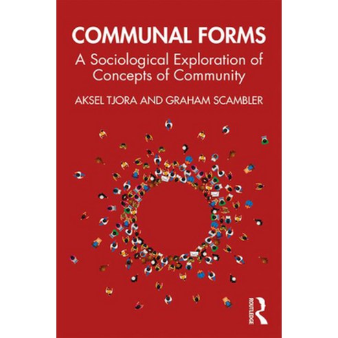 (영문도서)Communal Forms: A Sociological Exploration of Concepts of Community Paperback, English, 9780367438920, Routledge