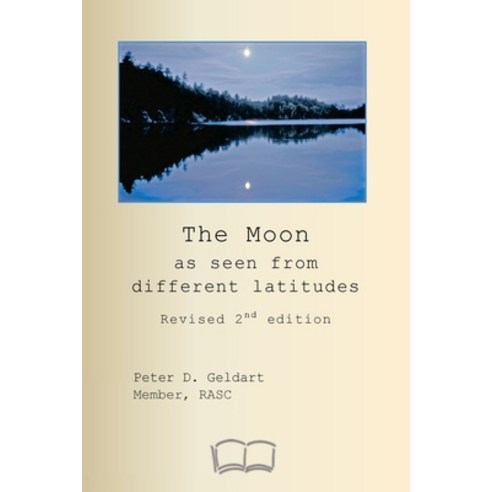 (영문도서)The Moon as seen from different latitudes: Revised 2nd edition Paperback, Petra Books, English, 9781998321384