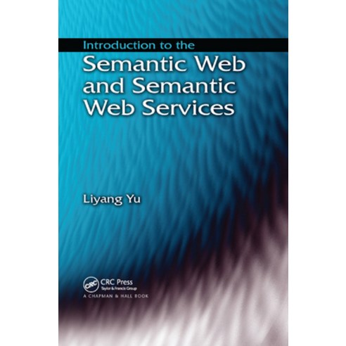 (영문도서)Introduction to the Semantic Web and Semantic Web Services Paperback, CRC Press, English, 9780367388973
