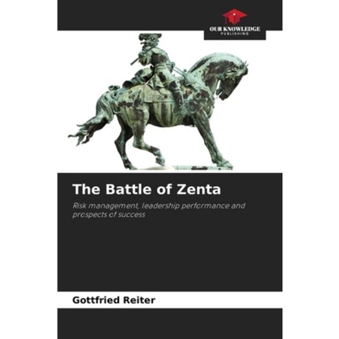 (영문도서)The Battle of Zenta Paperback, Our Knowledge Publishing, English, 9786630006056