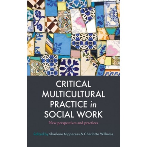 (영문도서)Critical Multicultural Practice in Social Work: New perspectives and practices Hardcover, Routledge, English, 9780367717841