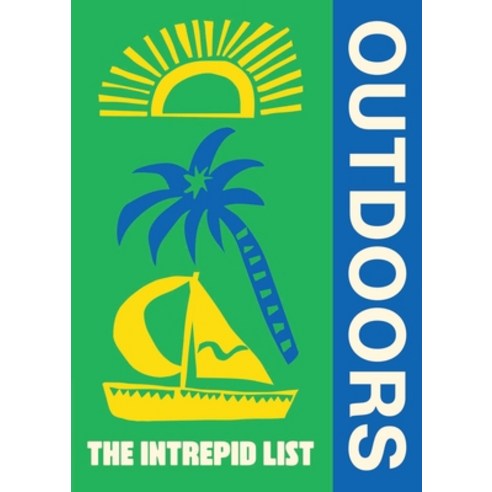 (영문도서)The Intrepid List Outdoors: 50 Outdoor Experiences to Change the Way You Travel Paperback, Hardie Grant Books, English, 9781741179798