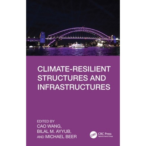 (영문도서)Climate-Resilient Structures and Infrastructures Hardcover, CRC Press, English, 9781032936017