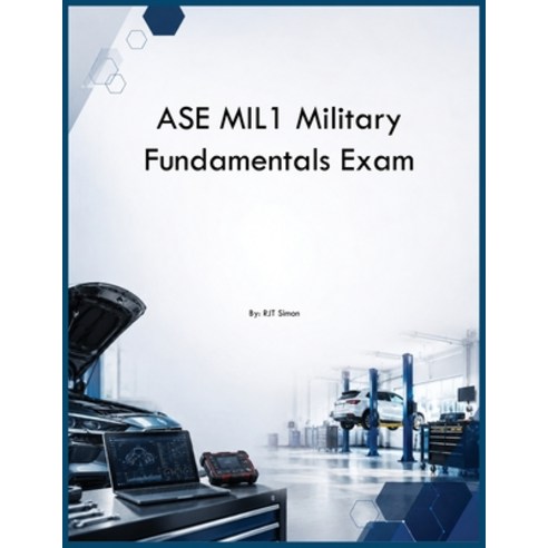 (영문도서)ASE MIL1 Military Fundamentals Exam Paperback, Auto Car Learning Group, English, 9798256015411