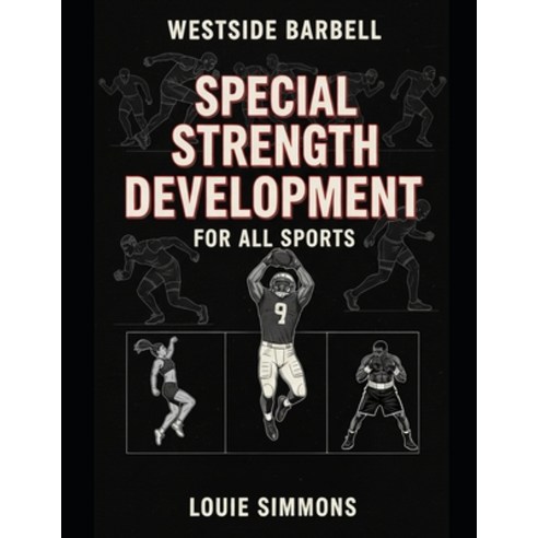 (영문도서)Special Strength Development for All Sports Paperback, Westside Barbell, English, 9780982150481