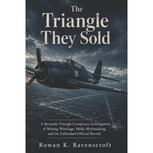 (영문도서)The Triangle They Sold: A Bermuda Triangle Conspiracy Investigation of Missing W... Paperback, Independently Published, English, 9798196383397