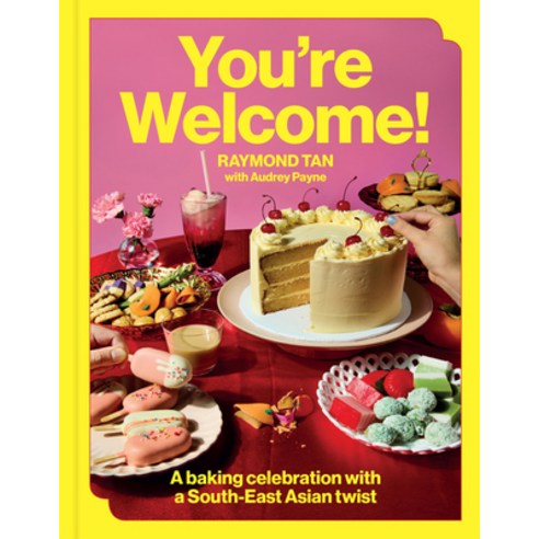 (영문도서)You're Welcome: A Baking Celebration with a South-East Asian Twist Hardcover, Murdoch Books, English, 9781761501265