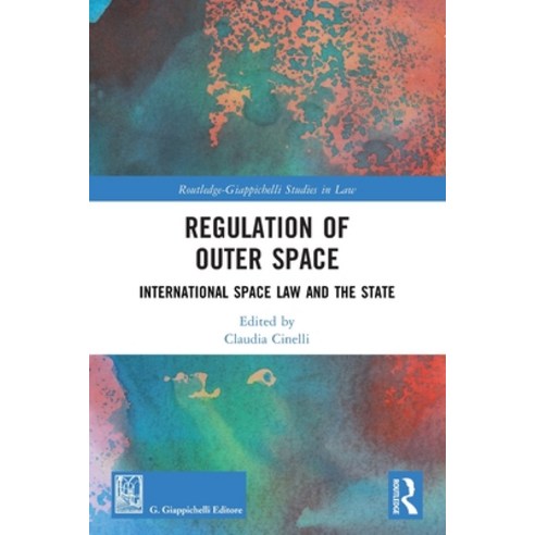 (영문도서)Regulation of Outer Space: International Space Law and the State Paperback, Routledge, English, 9781032844329
