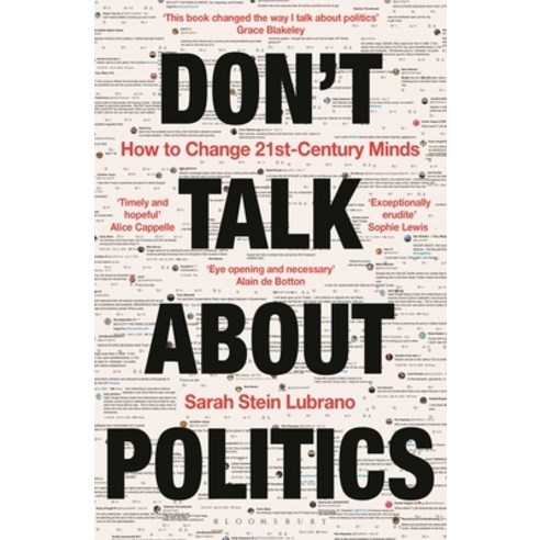 (영문도서)Don't Talk about Politics: How to Change 21st-Century Minds Paperback, Bloomsbury Continuum, English, 9781399413930