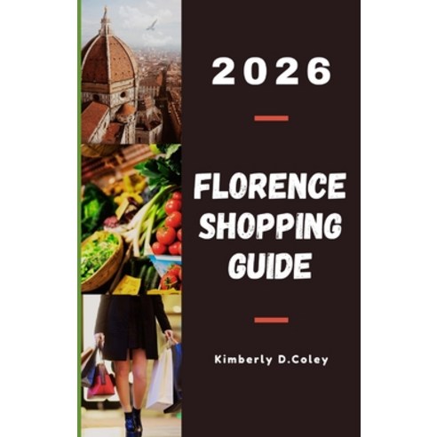 (영문도서)Florence Shopping Guide 2026: Discover Luxury Brands Artisan Leather and Authe... Paperback, Independently Published, English, 9798242667426
