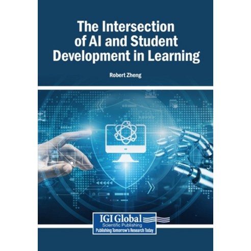 (영문도서)The Intersection of AI and Student Development in Learning Paperback, Igi Global Scientific Publi..., English, 9798337329284