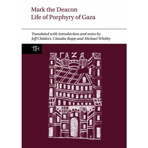 (영문도서)Mark the Deacon: The Life of Porphyry: The Life of Porphy: The Life of Hardcover, English, 9781836243342, Liverpool University Press