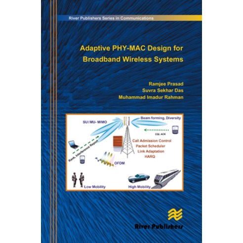 (영문도서)Adaptive PHY-MAC Design for Broadband Wireless Systems Paperback, River Publishers, English, 9788770045490