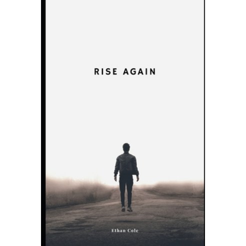 (영문도서)Rise Again: Reclaiming Intimacy: A No BS Practical Guide to Curing Porn-Induced... Paperback, Independently Published, English, 9798198735965