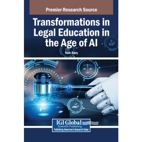 (영문도서)Transformations in Legal Education in the Age of AI Hardcover, Igi Global Scientific Publi..., English, 9798337334516