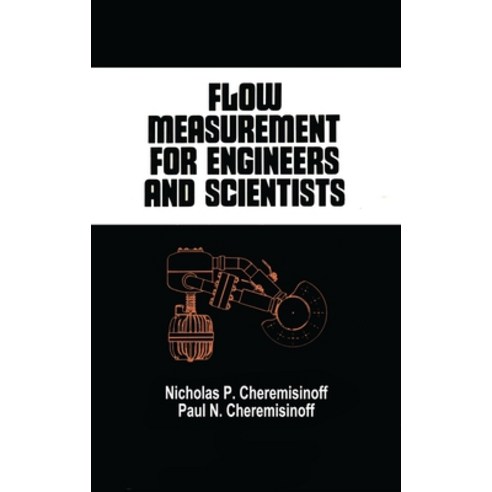 (영문도서)Flow Measurement for Engineers and Scientists Hardcover, CRC Press, English, 9780824778316