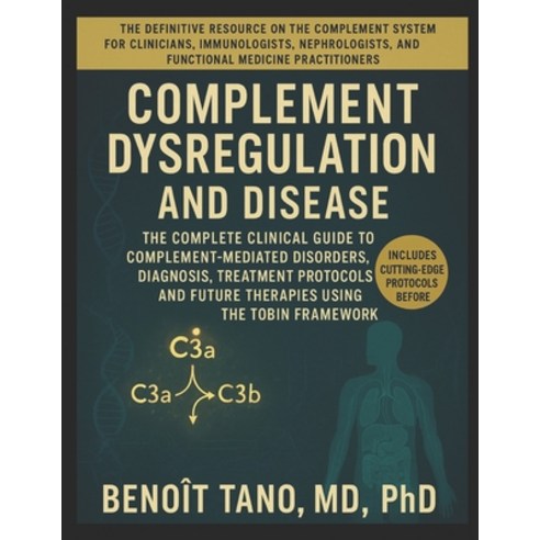 (영문도서)Complement Dysregulation and Disease: The Complete Clinical Guide to Complement-... Paperback, Independently Published, English, 9798297446366