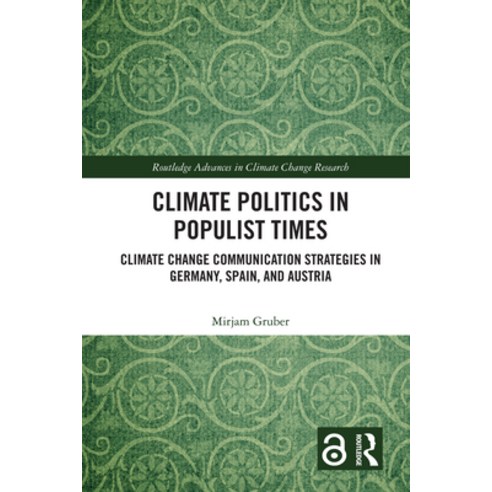 (영문도서)Climate Politics in Populist Times: Climate Change Communication Strategies in G... Paperback, Routledge, English, 9781032882703