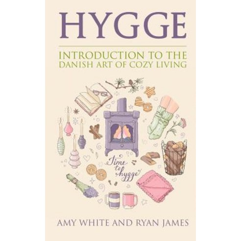 (영문도서)Hygge: Introduction to The Danish Art of Cozy Living (Hygge Series) (Volume 1) Paperback, Alakai Publishing LLC, English, 9781951030551