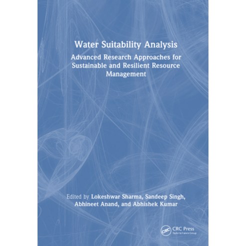 (영문도서)Water Suitability Analysis: Advanced Research Approaches for Sustainable and Res... Hardcover, CRC Press, English, 9781041162469