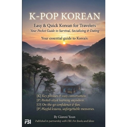 (영문도서)K-POP Korean: Your Pocket Guide to Survival Socializing & Dating in Korea: Easy... Paperback, Independently Published, English, 9798274727525