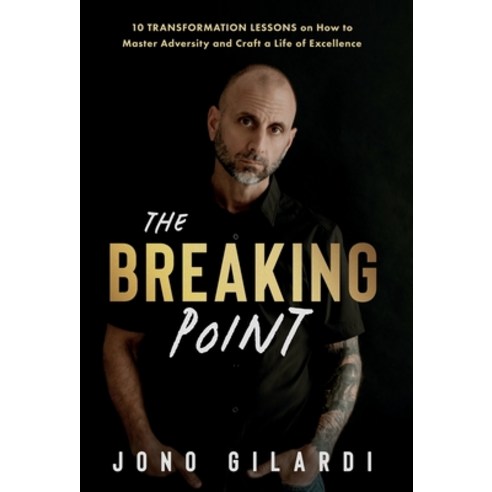 (영문도서)The Breaking Point Hardcover, Jono Gilardi, English, 9798999702913