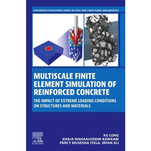 (영문도서)Multiscale Finite Element Simulation of Reinforced Concrete: The Impact of Extre... Paperback, Woodhead Publishing, English, 9780443446191