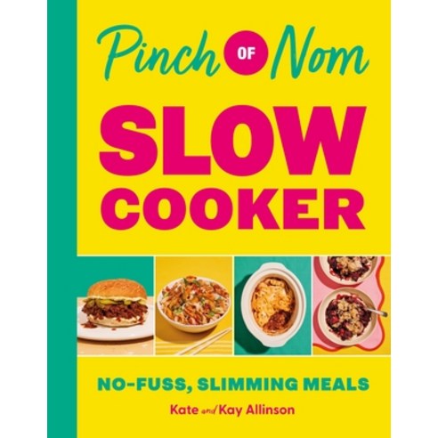 (영문도서)Pinch of Nom Slow Cooker: No-Fuss Slimming Meals Hardcover, Bluebird, English, 9781529079500